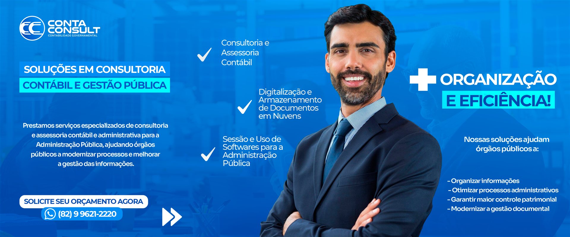 Apresentação da Contaconsult: consultoria e assessoria contábil, digitalização e armazenamento em nuvem e softwares para a administração pública. WhatsApp (82) 99621-2220.